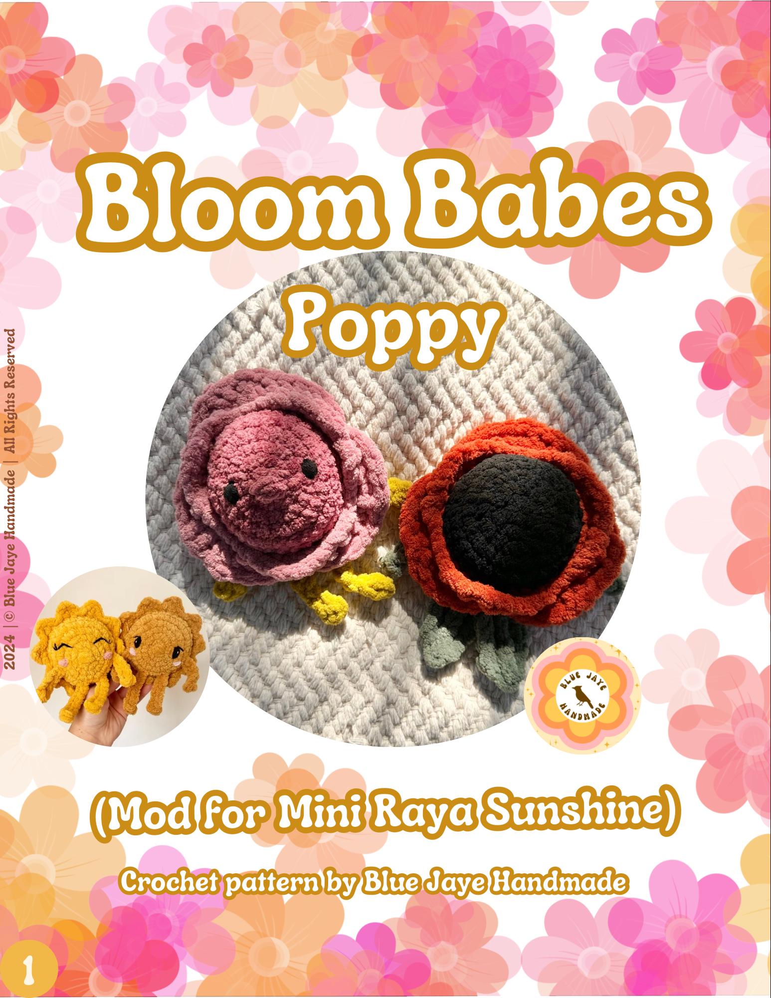 Bloom Babes Mod- Poppy | Flower Mod for Mini Raya Sunshine | Amigurumi Whimsical Crochet Pattern